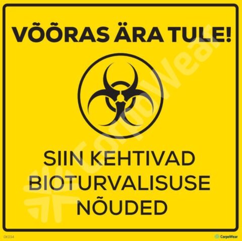 Ohtusmärk VÕÕRAS ÄRA TULE! Siin kehtivad Bioturvalisuse nõuded 20x20cm plastik